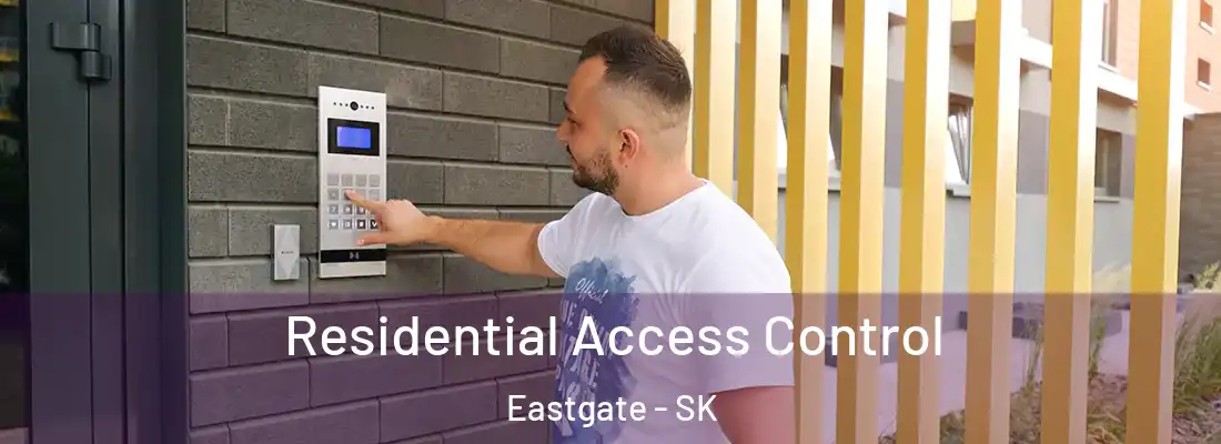  Residential Access Control Eastgate - SK