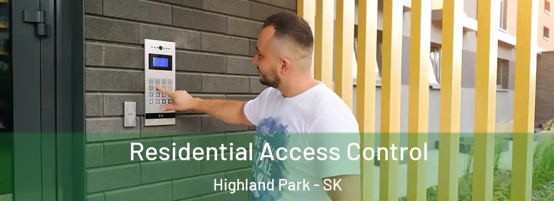  Residential Access Control Highland Park - SK