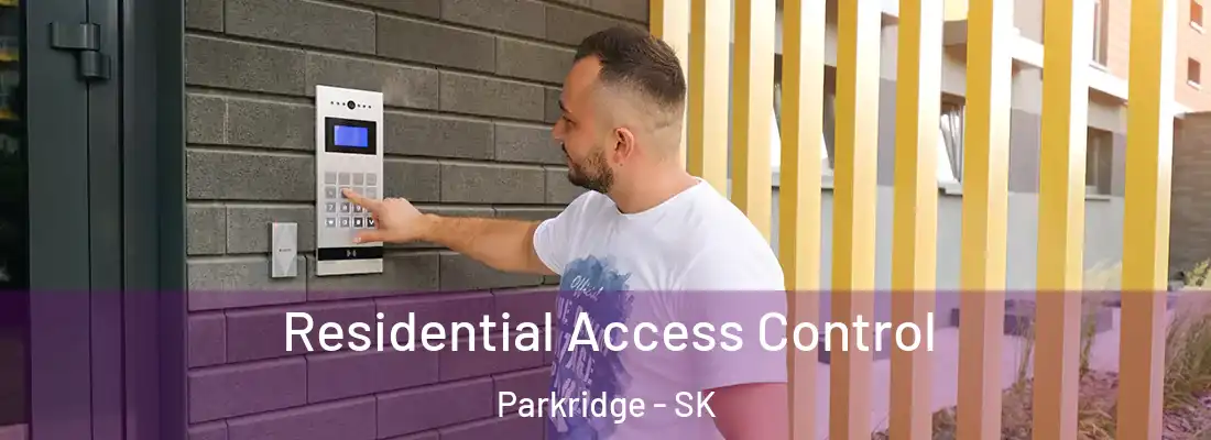  Residential Access Control Parkridge - SK