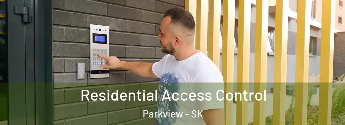  Residential Access Control Parkview - SK