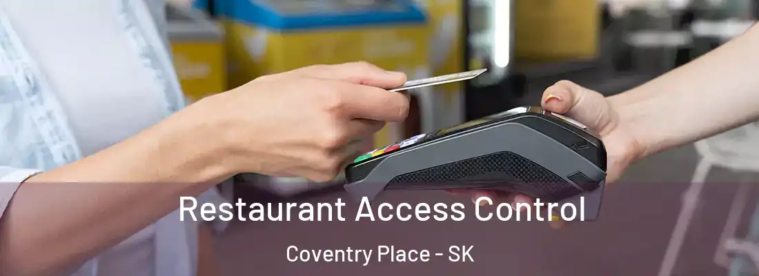  Restaurant Access Control Coventry Place - SK