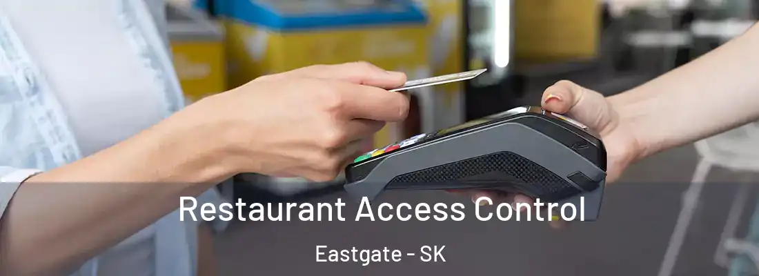  Restaurant Access Control Eastgate - SK