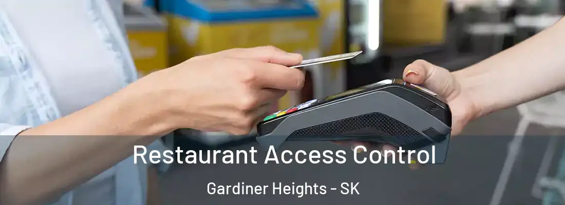  Restaurant Access Control Gardiner Heights - SK