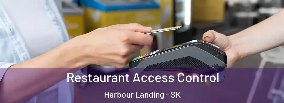  Restaurant Access Control Harbour Landing - SK