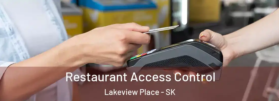  Restaurant Access Control Lakeview Place - SK