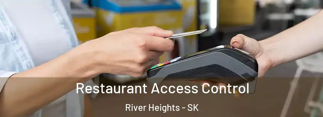  Restaurant Access Control River Heights - SK