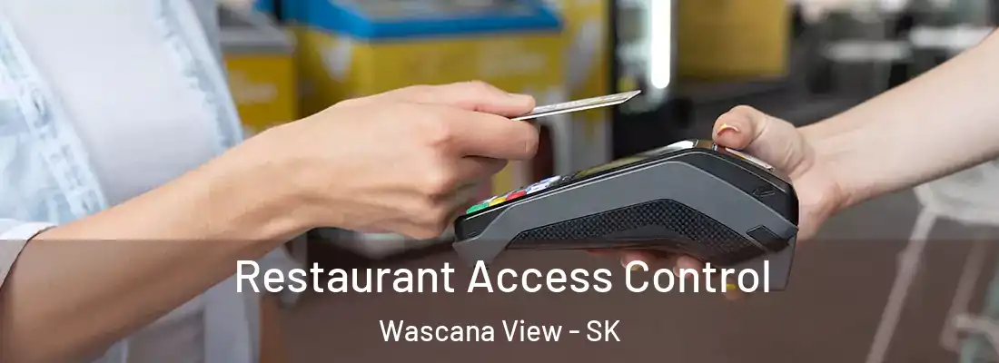  Restaurant Access Control Wascana View - SK