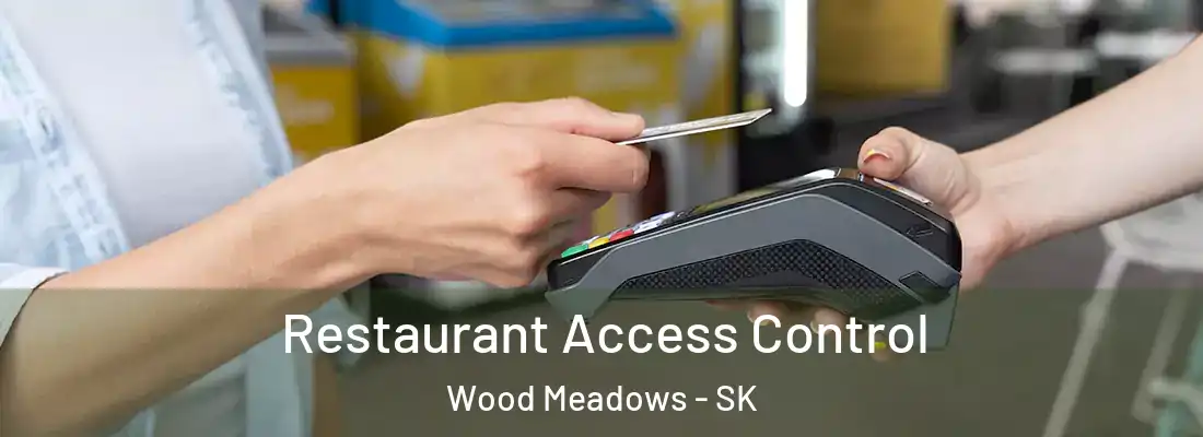  Restaurant Access Control Wood Meadows - SK