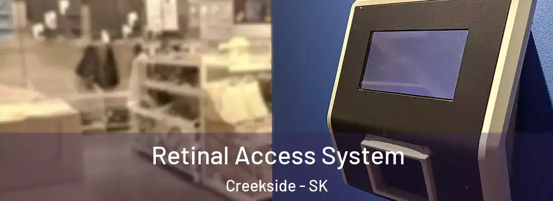 Retinal Access System Creekside - SK