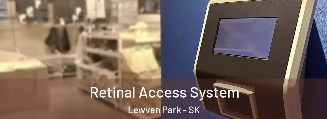  Retinal Access System Lewvan Park - SK