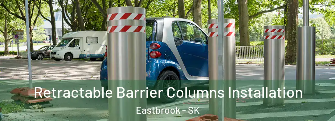 Retractable Barrier Columns Installation Eastbrook - SK