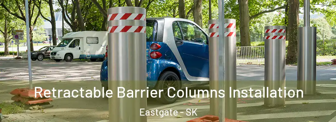 Retractable Barrier Columns Installation Eastgate - SK