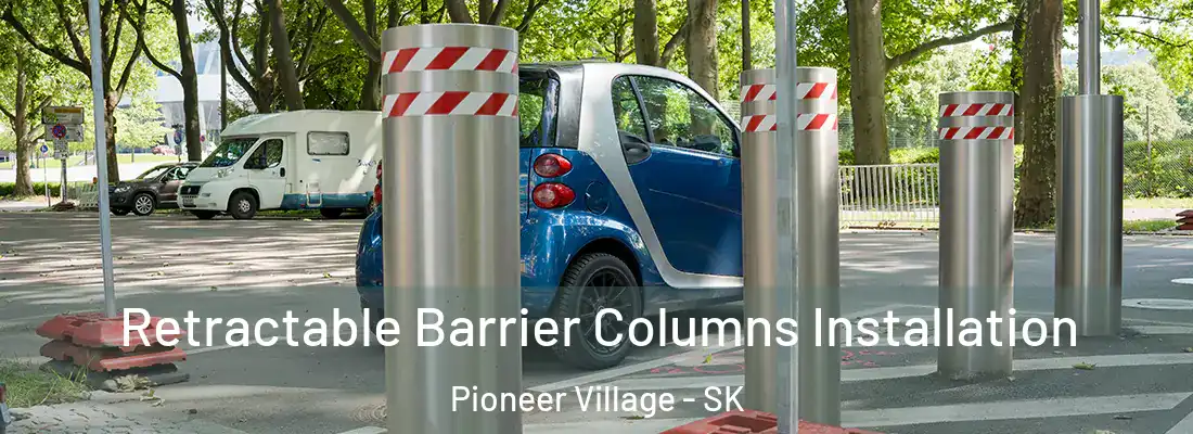  Retractable Barrier Columns Installation Pioneer Village - SK