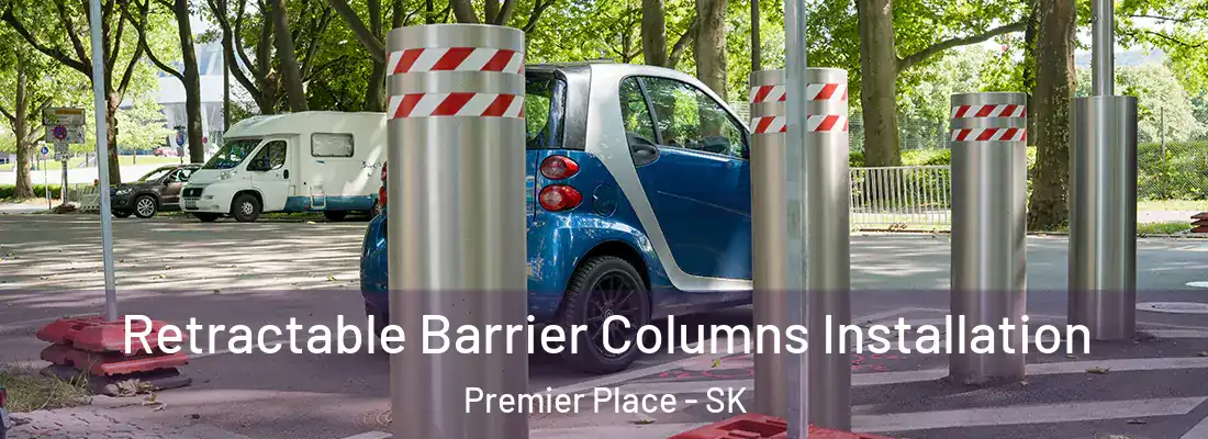  Retractable Barrier Columns Installation Premier Place - SK