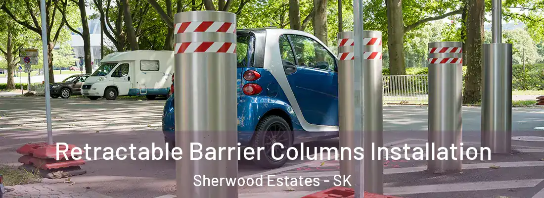  Retractable Barrier Columns Installation Sherwood Estates - SK
