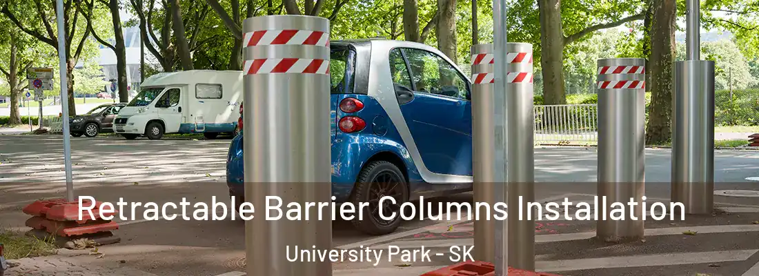 Retractable Barrier Columns Installation University Park - SK