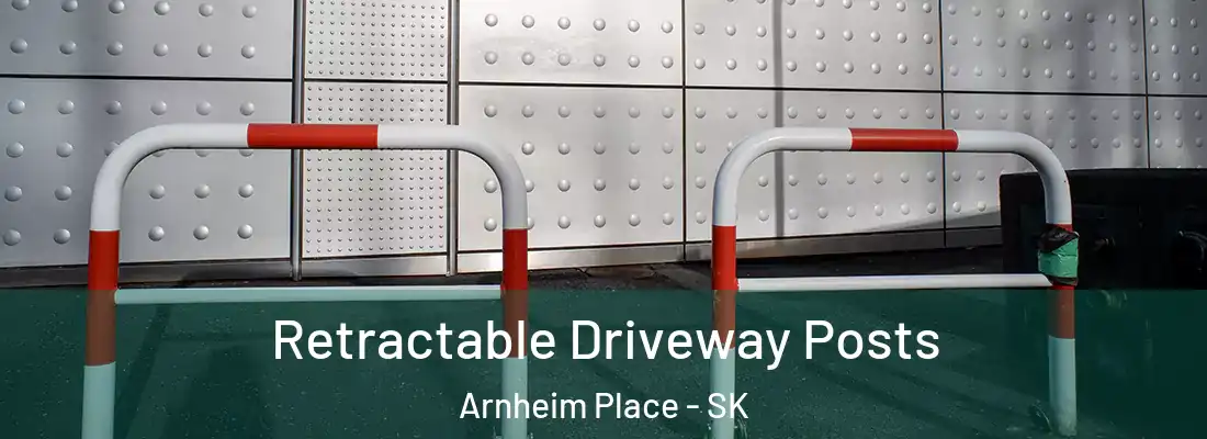  Retractable Driveway Posts Arnheim Place - SK