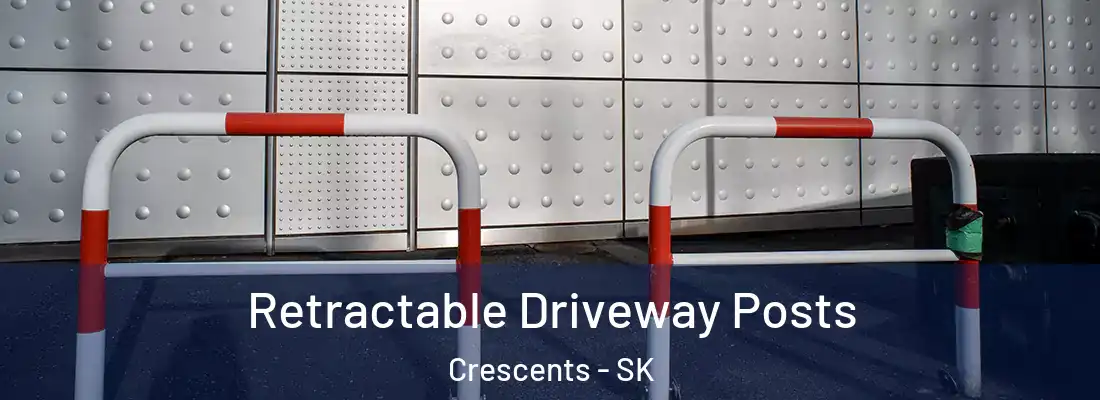  Retractable Driveway Posts Crescents - SK