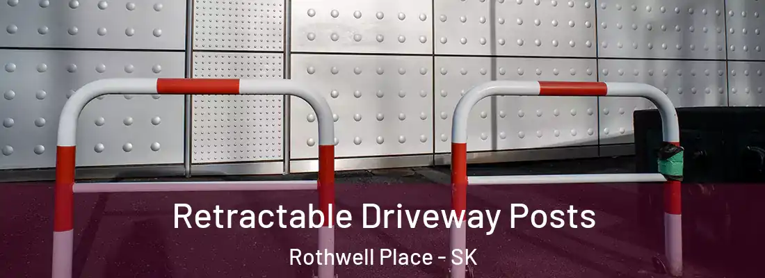  Retractable Driveway Posts Rothwell Place - SK