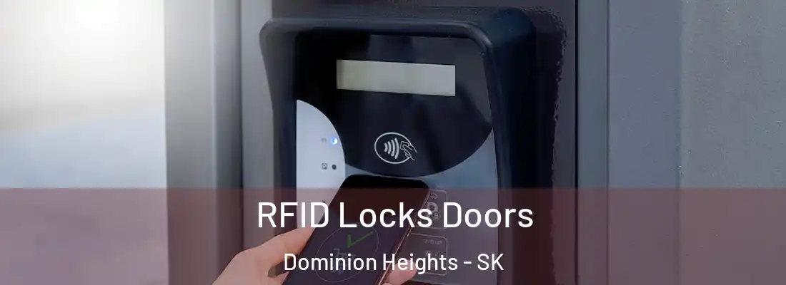  RFID Locks Doors Dominion Heights - SK