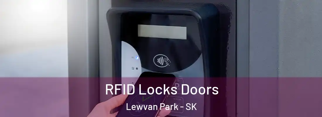  RFID Locks Doors Lewvan Park - SK
