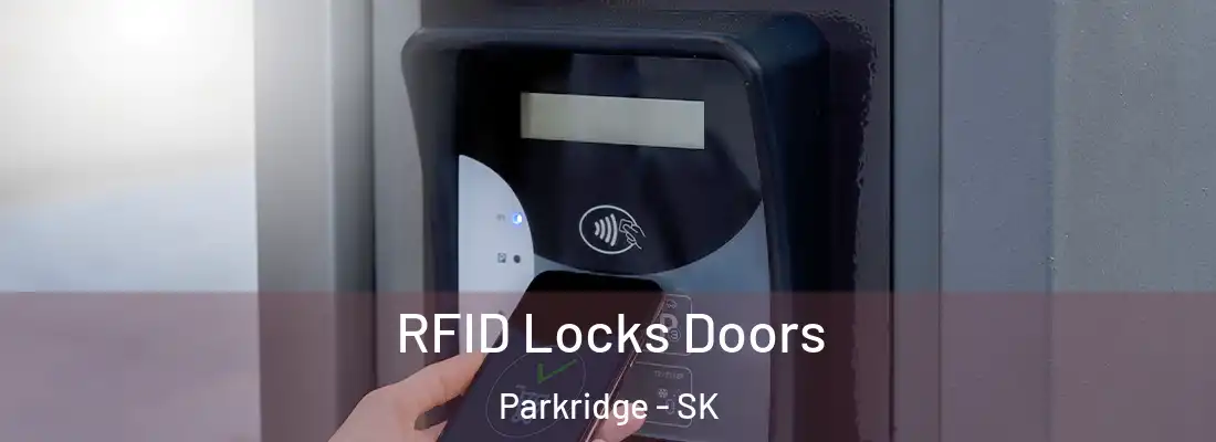  RFID Locks Doors Parkridge - SK