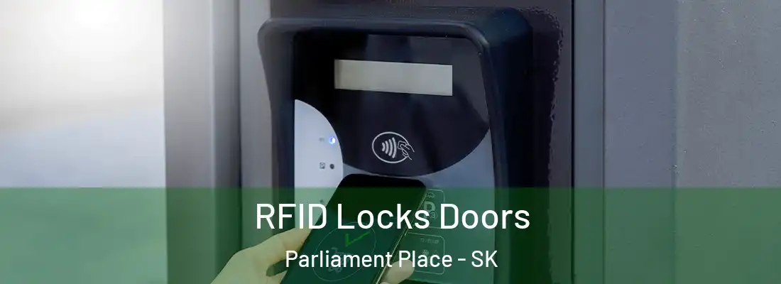 RFID Locks Doors Parliament Place - SK