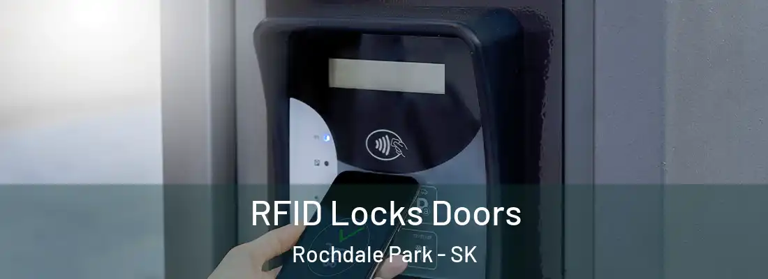  RFID Locks Doors Rochdale Park - SK