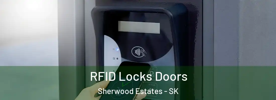  RFID Locks Doors Sherwood Estates - SK