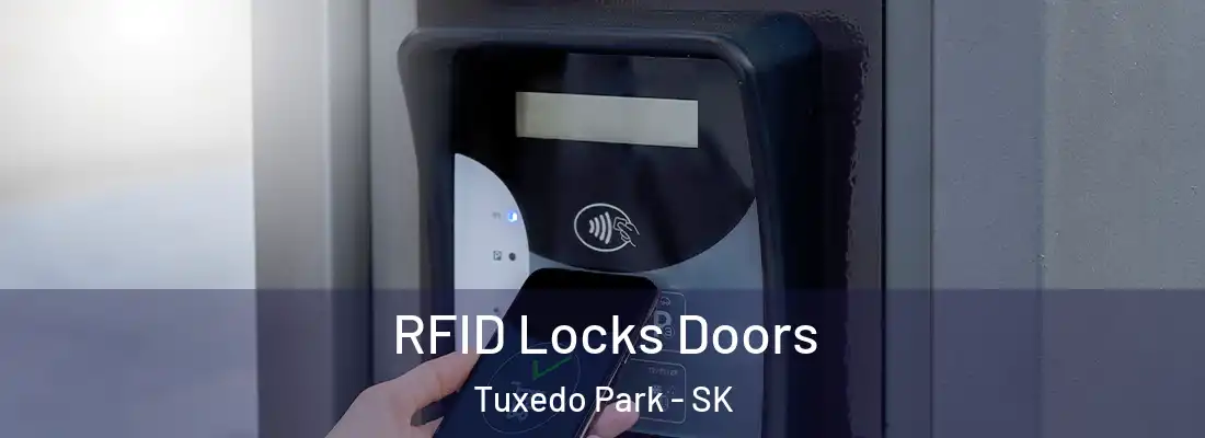 RFID Locks Doors Tuxedo Park - SK
