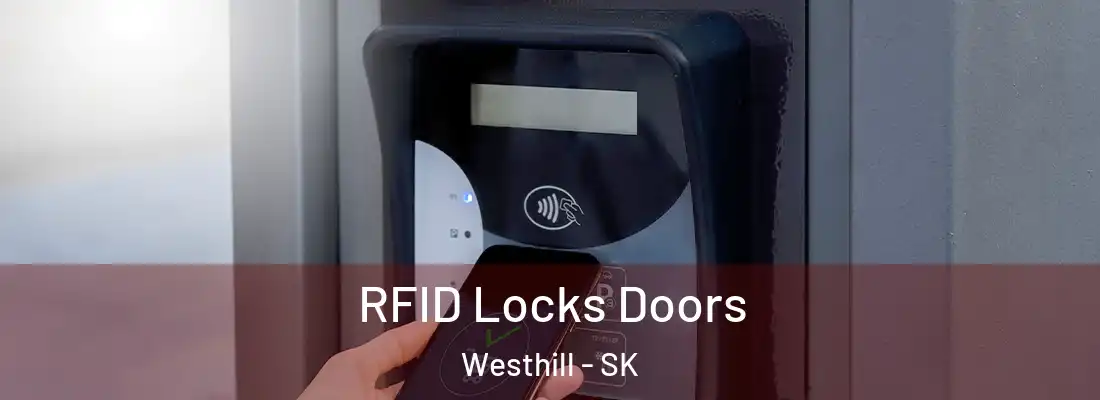  RFID Locks Doors Westhill - SK