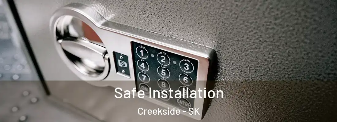 Safe Installation Creekside - SK