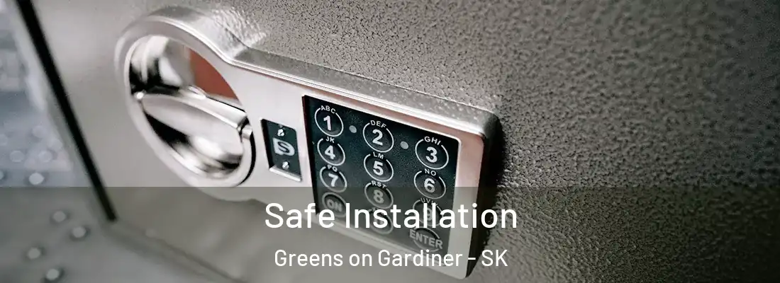  Safe Installation Greens on Gardiner - SK