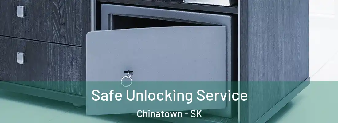 Safe Unlocking Service Chinatown - SK