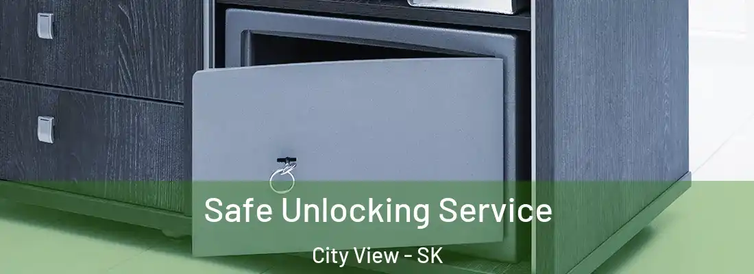 Safe Unlocking Service City View - SK