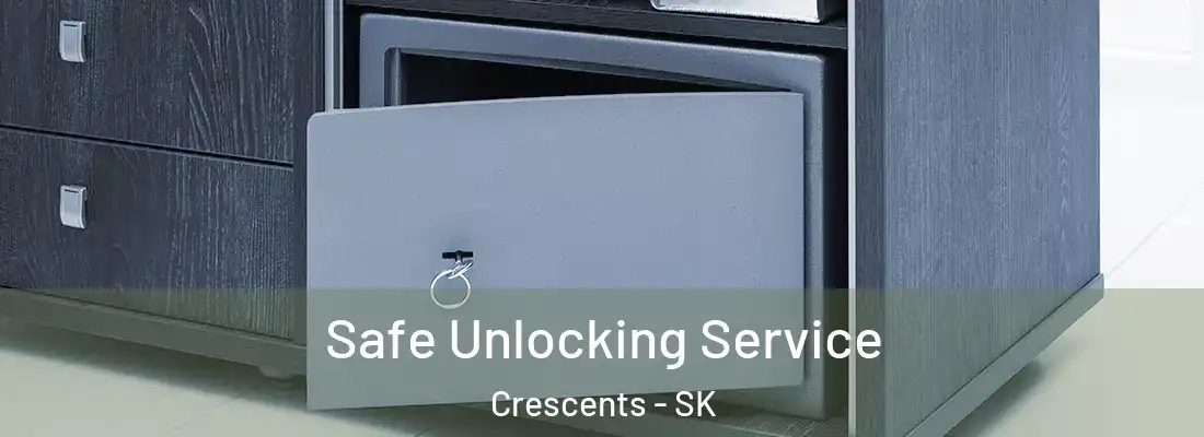  Safe Unlocking Service Crescents - SK