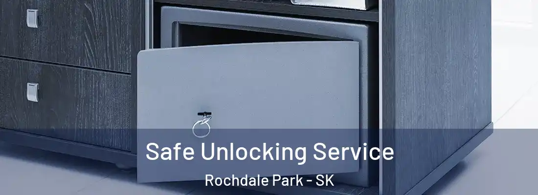  Safe Unlocking Service Rochdale Park - SK