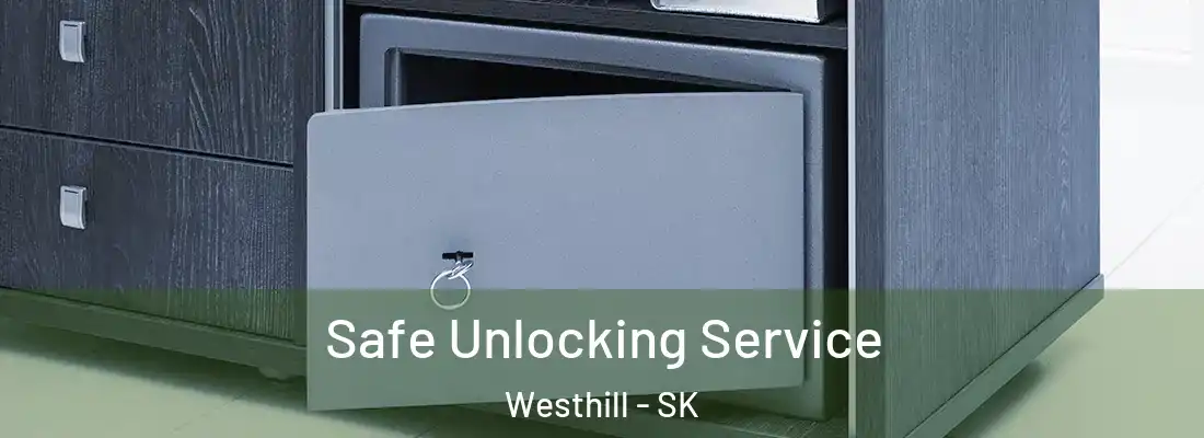 Safe Unlocking Service Westhill - SK