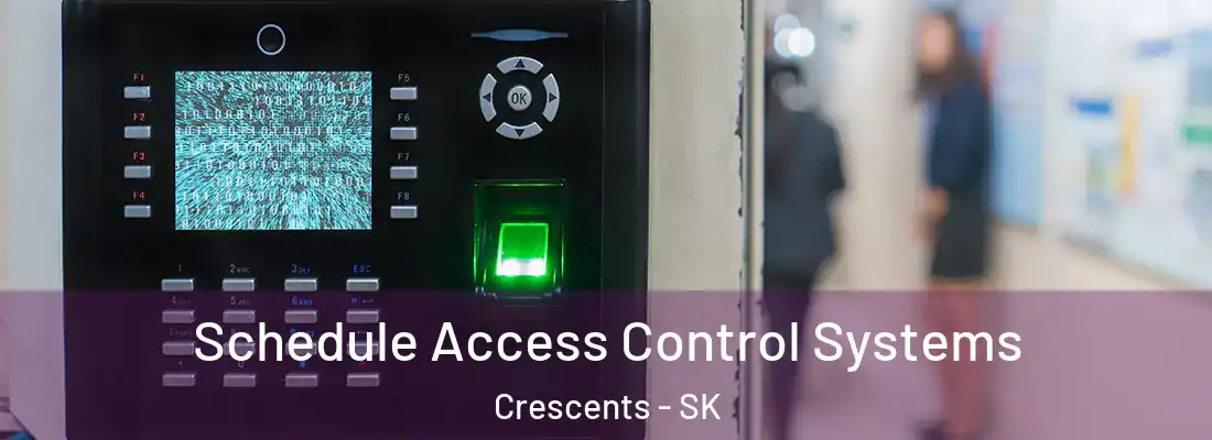  Schedule Access Control Systems Crescents - SK