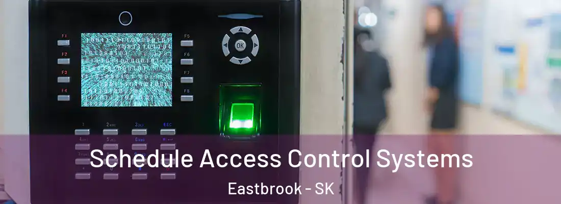  Schedule Access Control Systems Eastbrook - SK