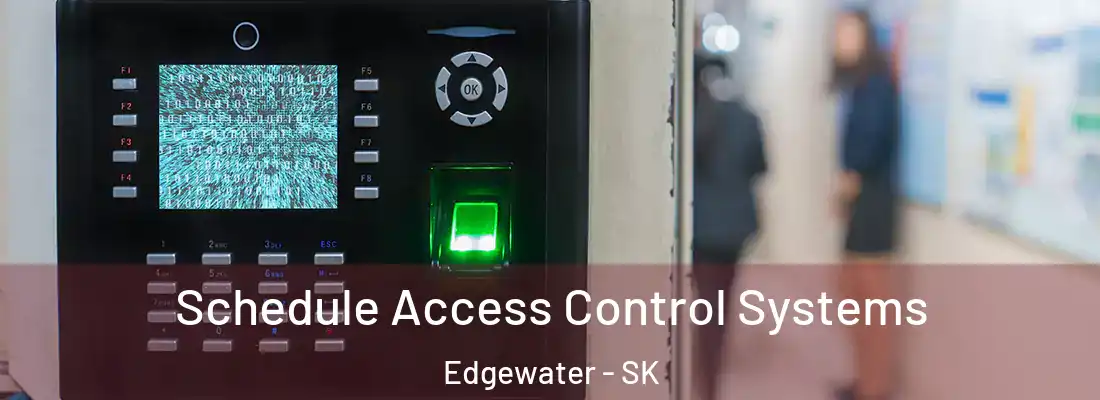  Schedule Access Control Systems Edgewater - SK