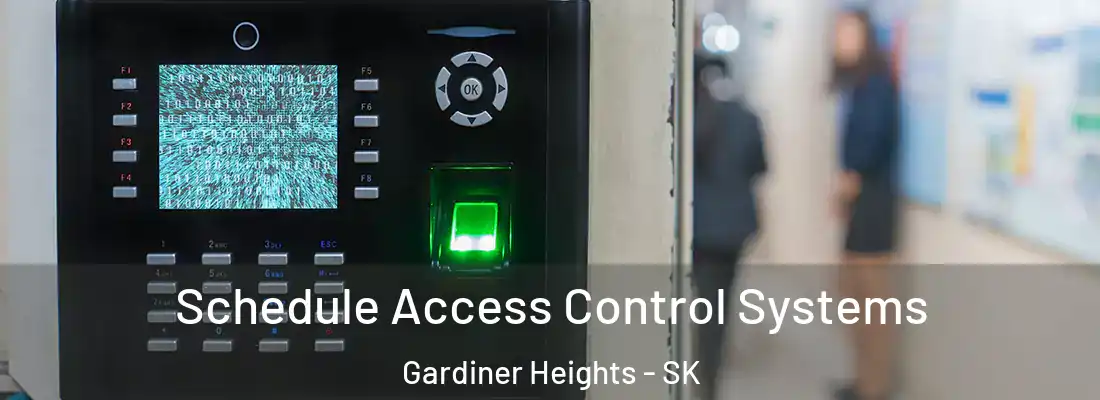  Schedule Access Control Systems Gardiner Heights - SK