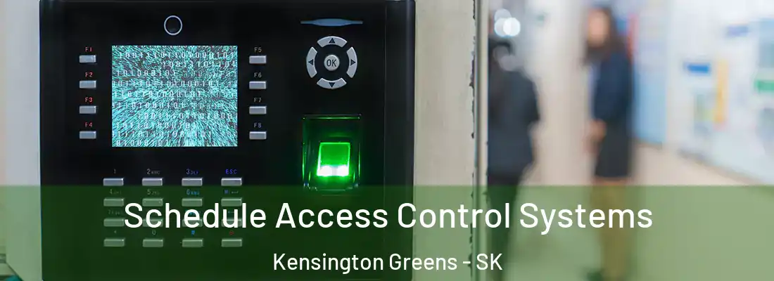  Schedule Access Control Systems Kensington Greens - SK