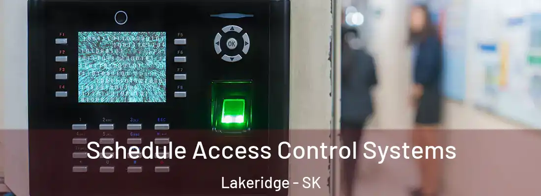  Schedule Access Control Systems Lakeridge - SK