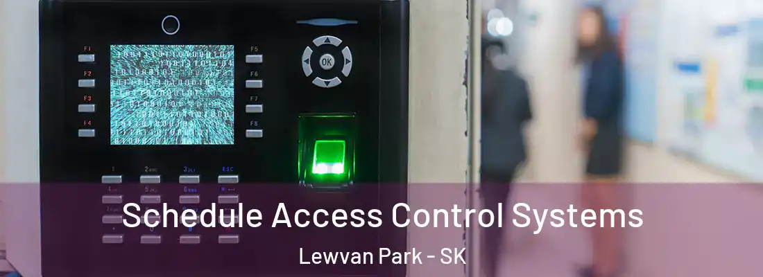  Schedule Access Control Systems Lewvan Park - SK