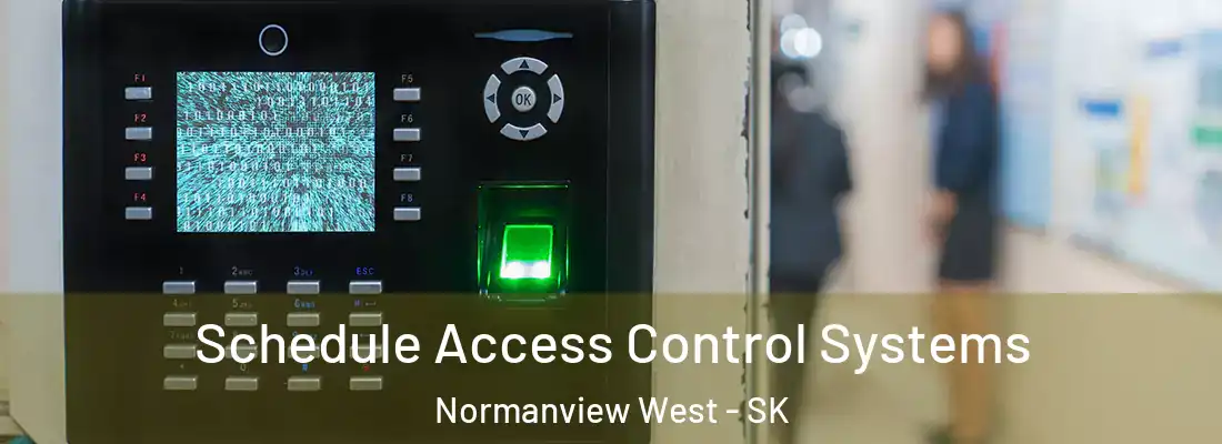  Schedule Access Control Systems Normanview West - SK