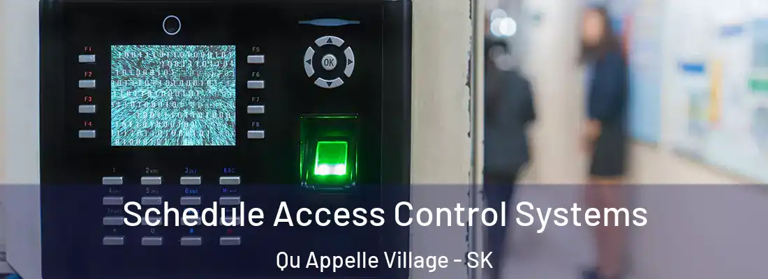  Schedule Access Control Systems Qu Appelle Village - SK