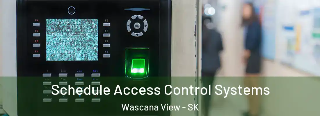  Schedule Access Control Systems Wascana View - SK