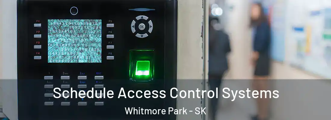  Schedule Access Control Systems Whitmore Park - SK