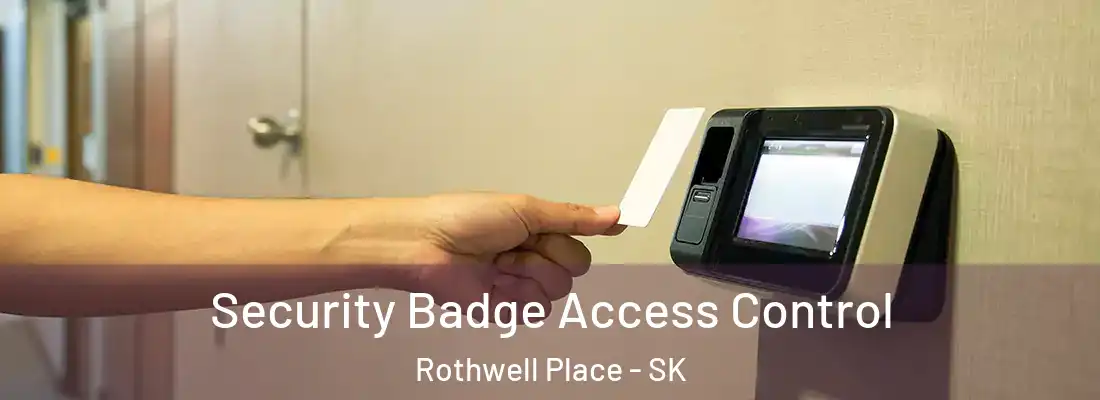 Security Badge Access Control Rothwell Place - SK